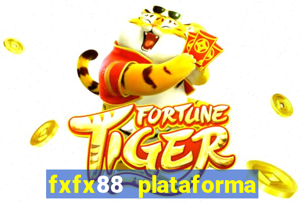 fxfx88 plataforma de jogos